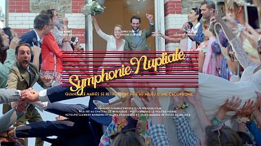 Videografo ALEXANDRE DJANBAZ da Parigi, Francia - SYMPHONIE NUPTIALE, wedding