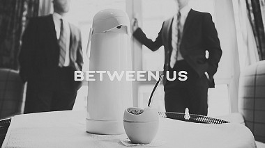 Videógrafo Pablo  Caviglia de Buenos Aires, República Argentina - Between us, SDE, drone-video, engagement, event, wedding