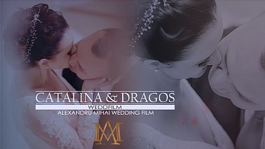 Videographer Alexandru Mihai from Jasy, Rumunsko - CATALINA&DRAGOS//WEDDFILM, wedding