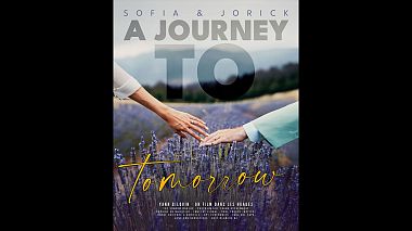 Videographer Yann Gilquin from Annecy, Francie - A journey to tomorrow - Sofia & Jorick wedding film, wedding
