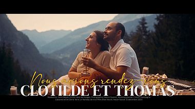 Videographer Yann Gilquin from Annecy, Francie - Clotilde & Thomas wedding film, wedding