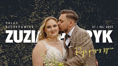 Videógrafo Ligu Studio de Poznań, Polónia - Wspólny "Rejs" przez życie | A joint "cruise" through life | Zuzia & Patryk | Teledysk Ślubny 2025 | Pałac Szczepowice, wedding