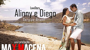 Videographer Max Macena from Caruaru, Brazil - Love Story Alinny e Anderson Diego, wedding