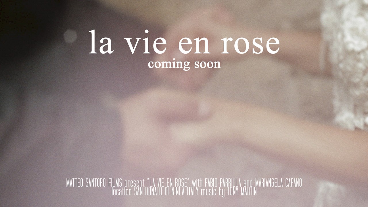 Wedding Trailer | La Vie en Rose | Fabio e Mariangela | Matteo Santoro Films