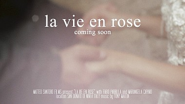 来自 罗马, 意大利 的摄像师 Matteo Santoro - Wedding Trailer | La Vie en Rose | Fabio e Mariangela | Matteo Santoro Films, engagement, wedding