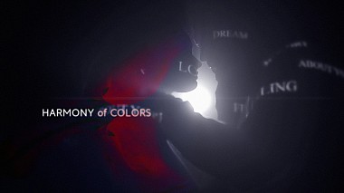 Videographer Alexander Lelekov (SmileEmotion) from Moscou, Russie - HARMONY of COLORS, drone-video, engagement, musical video, wedding