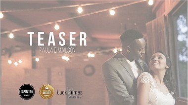 Videographer Luck Filmes from Sorocaba, Brésil - TEASER - Paula e Mailson, backstage, engagement, event, wedding