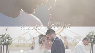 Videographer Luck Filmes from Sorocaba, Brazil - Desirée e Renan - All My Loving, wedding