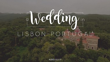 Βιντεογράφος Alex Boresoff από Manizales, Κολομβία - A wedding in Lisbon - Portugal, drone-video, wedding