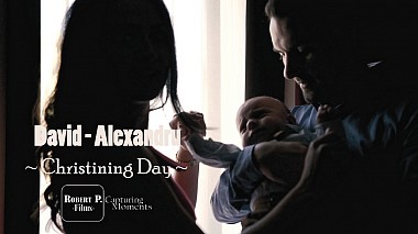 Videographer Robert Popescu from Pitești, Rumunsko - David Alexandru - Christening Day, anniversary, baby, drone-video