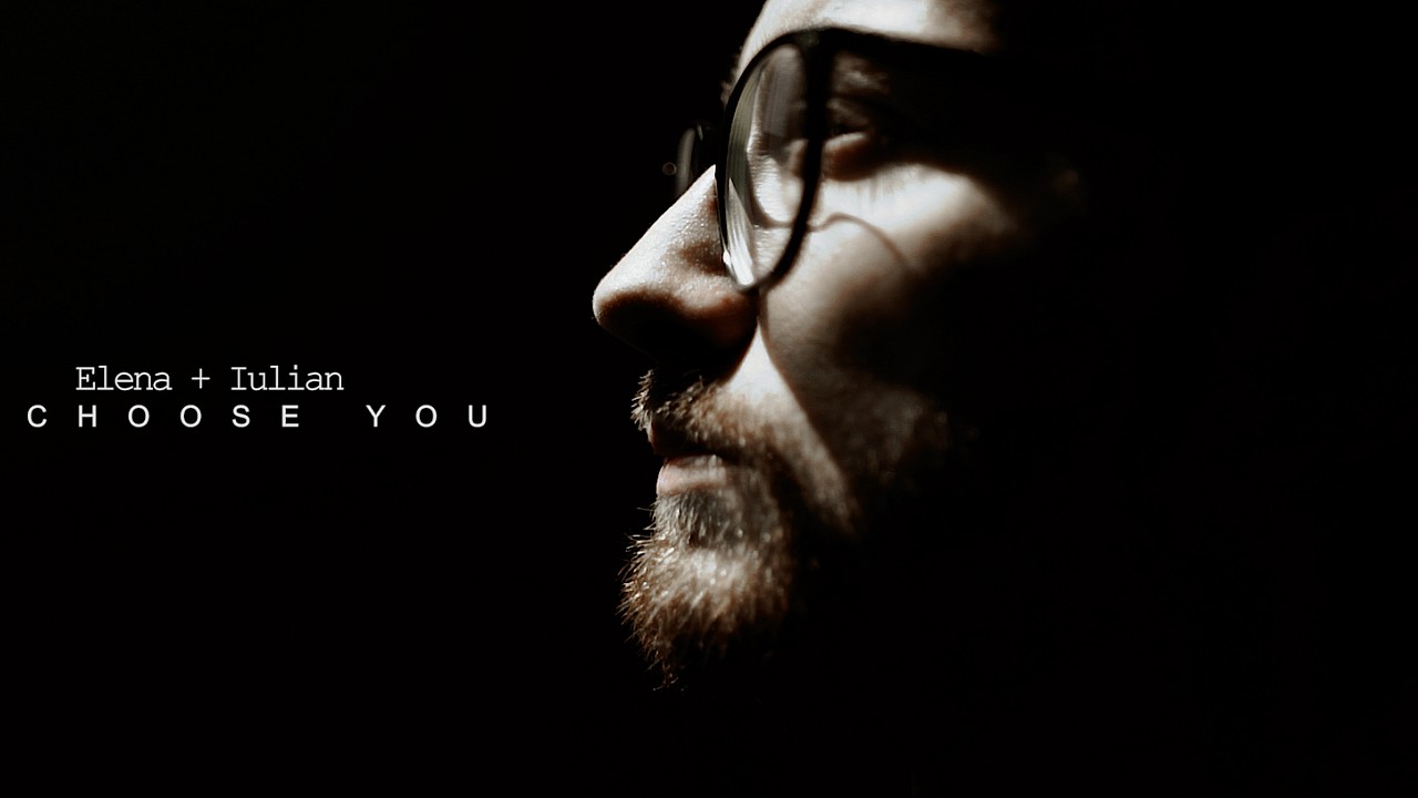 ELENA & IULIAN - "I CHOOSE YOU" short film