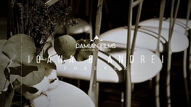 Videographer Bogdan Damian from Bacau, Romania - Ioana & Andrei - FOREVER (short film), drone-video, event, musical video, wedding