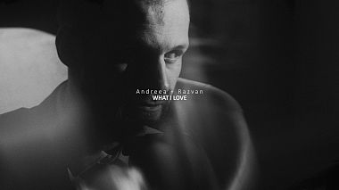 Видеограф Bogdan Damian, Бакэу, Румыния - ANDREEA + RAZVAN - WHAT I LOVE, свадьба, событие