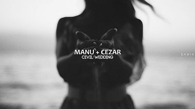 Videograf Bogdan Damian din Bacău, România - MANU & CEZAR CIVIL WEDDING, nunta