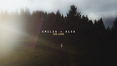 Videographer Bogdan Damian from Bacău, Rumunsko - Emilia & Alex - His Love, wedding