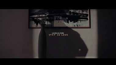 Videograf Bogdan Damian din Bacău, România - Laura & Emil - STAY IN LOVE (teaser), nunta