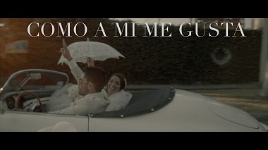 Videographer Danny Carvajal from Cuernavaca, Mexico - Como a mi me gusta, drone-video, wedding