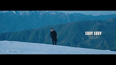 Videographer Ravshon Matyoqubov from Tashkent, Uzbekistan - SHOV SHUV - BALA, musical video