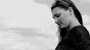 Videographer Vasili Lev đến từ From bride for groom, engagement, event, musical video, wedding