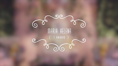 Videographer Ever Films from Londrina, Brazil - MARIA HELENA 1 ANINHO, anniversary, baby