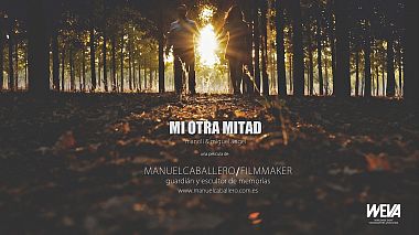 Videographer Manuel Caballero from Jaen, Spain - Mi otra mitad, wedding
