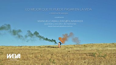 Videographer Manuel Caballero from Jaen, Spain - Lo mejor que te puede pasar en la vida, wedding