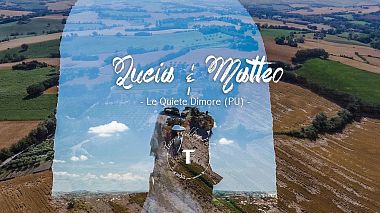 Videografo Tears Wedding Film da Pesaro, Italia - ★ ( L + M ) ★ :: Wedding in “Agriturismo Le Quiete Dimore” :: Tavullia // Pesaro-Urbino :: Tears Wedding Film, drone-video, event, wedding