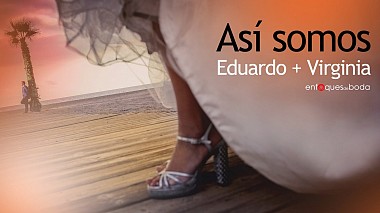 Videographer Enfoques  de boda from Murcia, Spain - "Así somos", wedding
